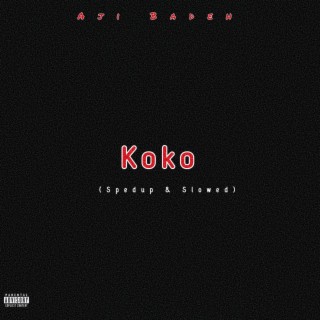 Koko (Spedup & Slowed)