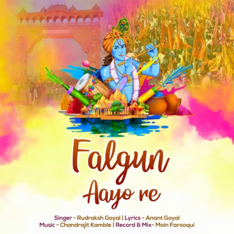 Falgun Aayo Re ft. Anant Goyal, Chandrajit Kamble & Moin Farooqui | Boomplay Music