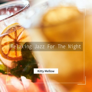 Relaxing Jazz For The Night