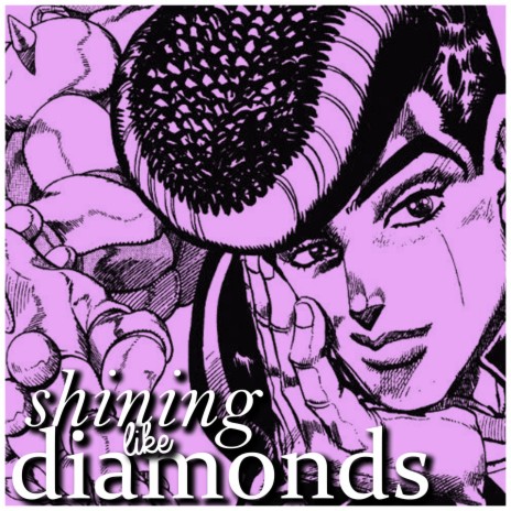 Shining like Diamonds (Josuke Rap) [feat. McGwire] 🅴 | Boomplay Music