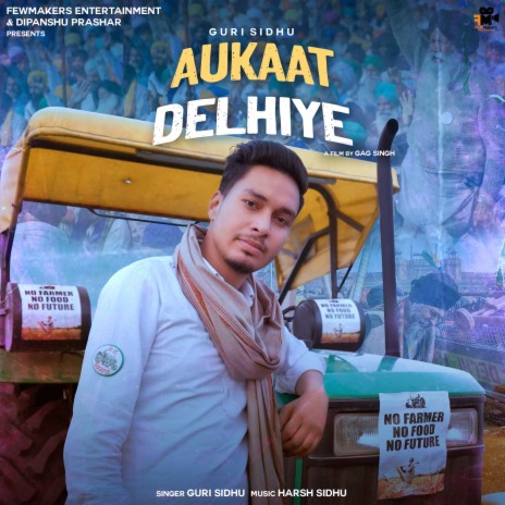 Aukaat Delhiye | Boomplay Music