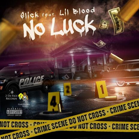 No luck ft. Lil blood | Boomplay Music