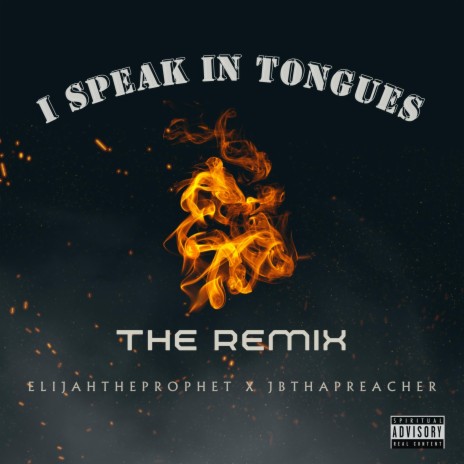I Speak in Tongues (The Remix) ft. JBthaPreacher | Boomplay Music