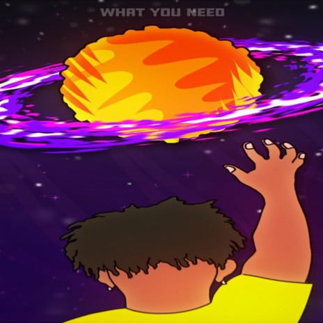 What You Need | Boomplay Music