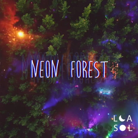 Neon Forest | Boomplay Music