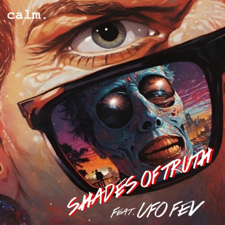 Shades of Truth ft. Time, AwareNess & UFO Fev | Boomplay Music