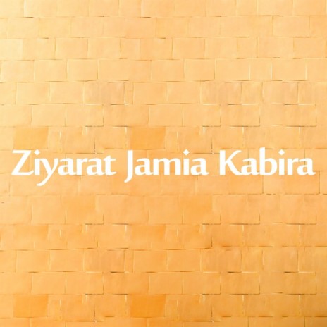 Ziyarat Jamia Kabira | Boomplay Music