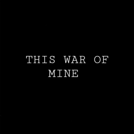 This War Of Mine | Boomplay Music