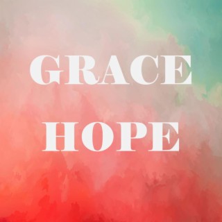 Grace, Hope