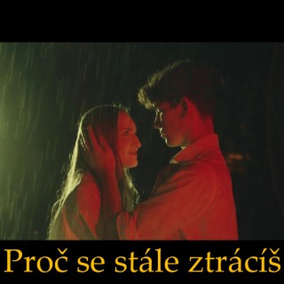 Proč se stále ztrácíš