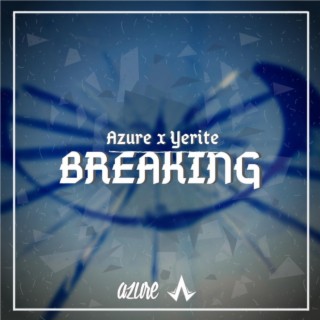 Breaking ft. Yerite lyrics | Boomplay Music