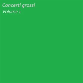 Concerti grossi (Volume 1)