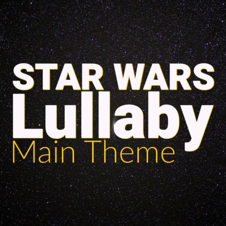 Star Wars Theme (Music Box Lullaby)
