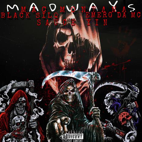 Madways ft. Black silq, Sauce Yin & Emerg da mc | Boomplay Music