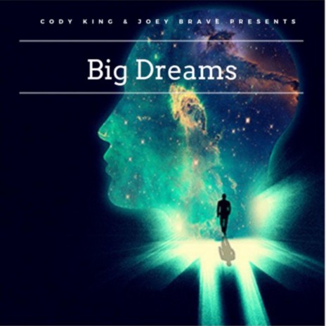 Big Dreams ft. Joey Brave | Boomplay Music