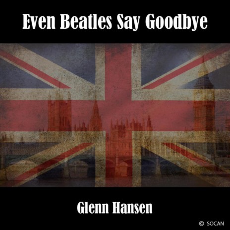 Even Beatles Say Goodbye | Boomplay Music