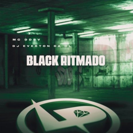 Black Ritmado ft. Dj Everton da Ol | Boomplay Music