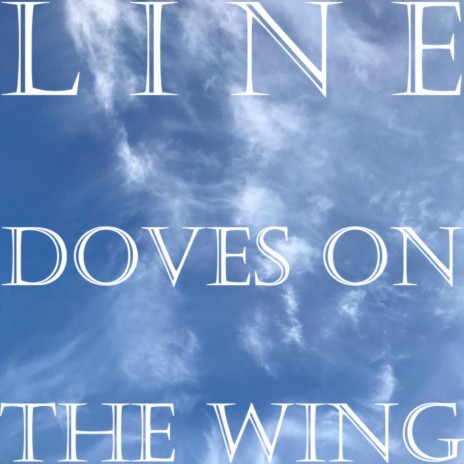 Doves on the Wing | Boomplay Music