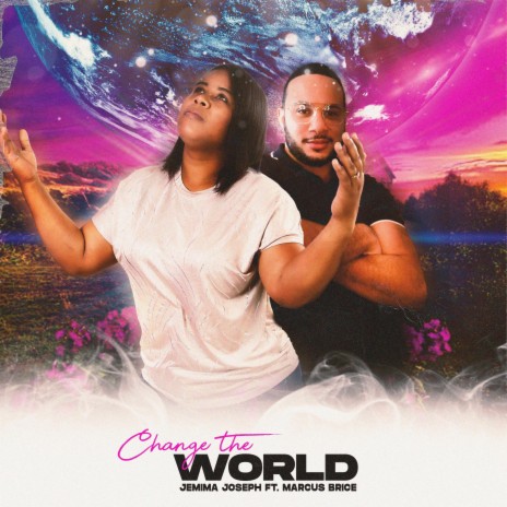 Change The World (feat. Marcus Brice) | Boomplay Music