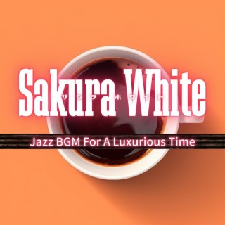 Jazz Bgm for a Luxurious Time