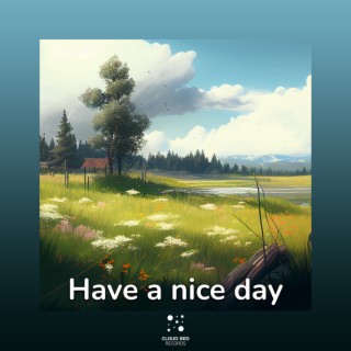 Have a Nice Day