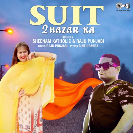 Suit 2 Hazar Ka ft. Raju Punjabi | Boomplay Music