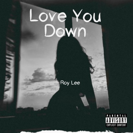 Love You Down | Boomplay Music