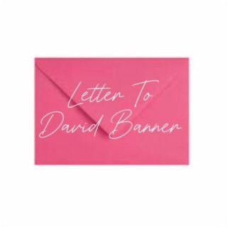 Letter To David Banner