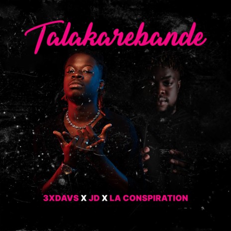 Talakarebande ft. Jd & La Conspiration | Boomplay Music