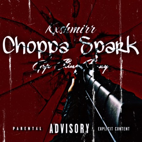 Choppa Spark ft. Kxshmirr | Boomplay Music