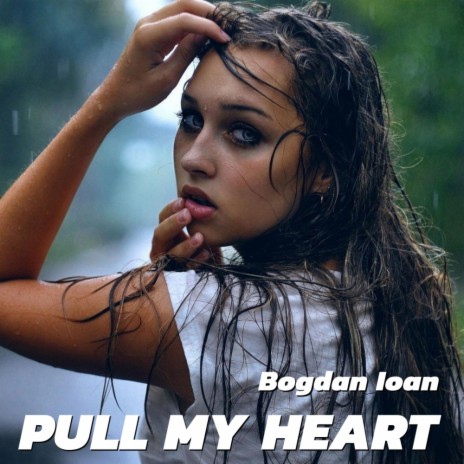 Pull My Heart (Xtd Mix) | Boomplay Music
