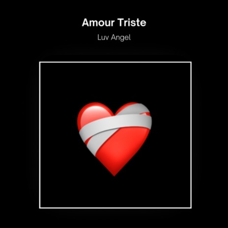 Amour Triste | Boomplay Music