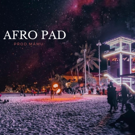 Afro Pad | Boomplay Music