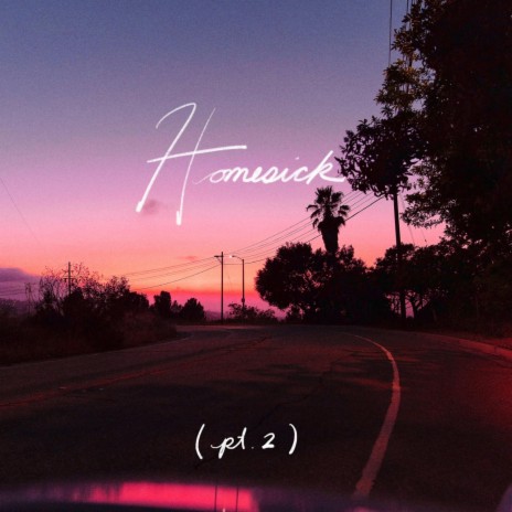 Homesick, pt. 2 | Boomplay Music