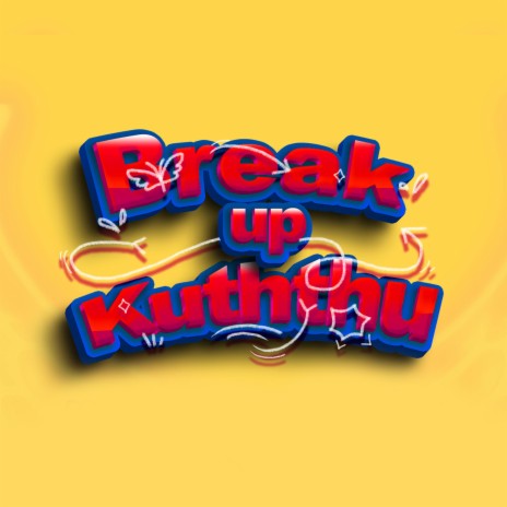 Breakup Kuththu | Boomplay Music