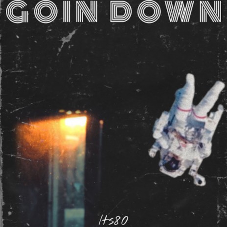 Goin' Down | Boomplay Music