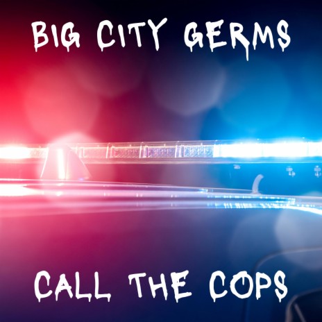 Call The Cops | Boomplay Music