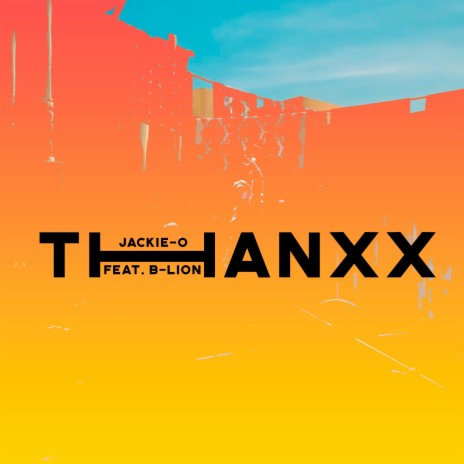 THANXX ft. B-Lion | Boomplay Music