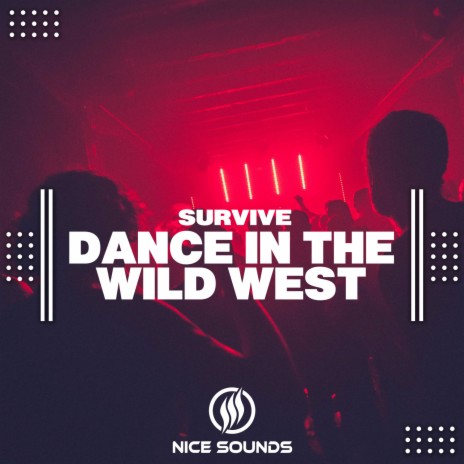 Dance in the Wild West | Boomplay Music