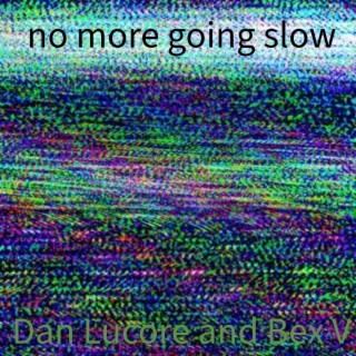 no more going slow (Single)