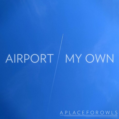 My Own | Boomplay Music