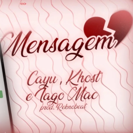 Mensagem ft. CAYU & Iago Mac | Boomplay Music