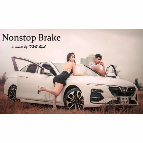 Nonstop Brake | Boomplay Music