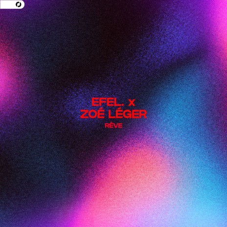 Rêve ft. Zoé Léger | Boomplay Music