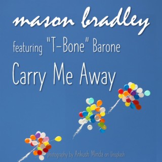 Carry Me Away