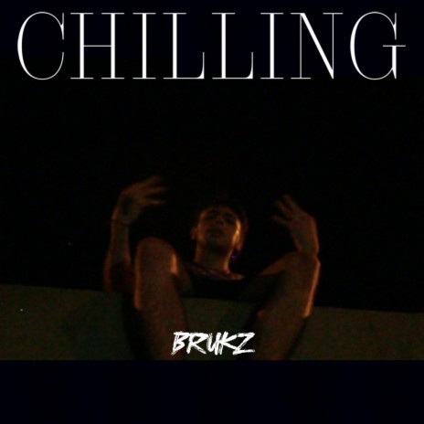 CHILLING | Boomplay Music