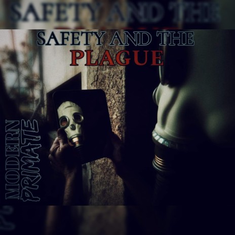 Safety And The Plague | Boomplay Music