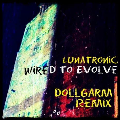 Wired To Evolve - An Ambient Mix (DollGarm Remix) ft. DollGarm | Boomplay Music
