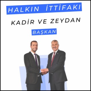 Halkın İttifakı Kadir Ve Zeydan Başkan