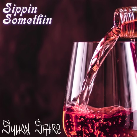Sippin Somethin | Boomplay Music